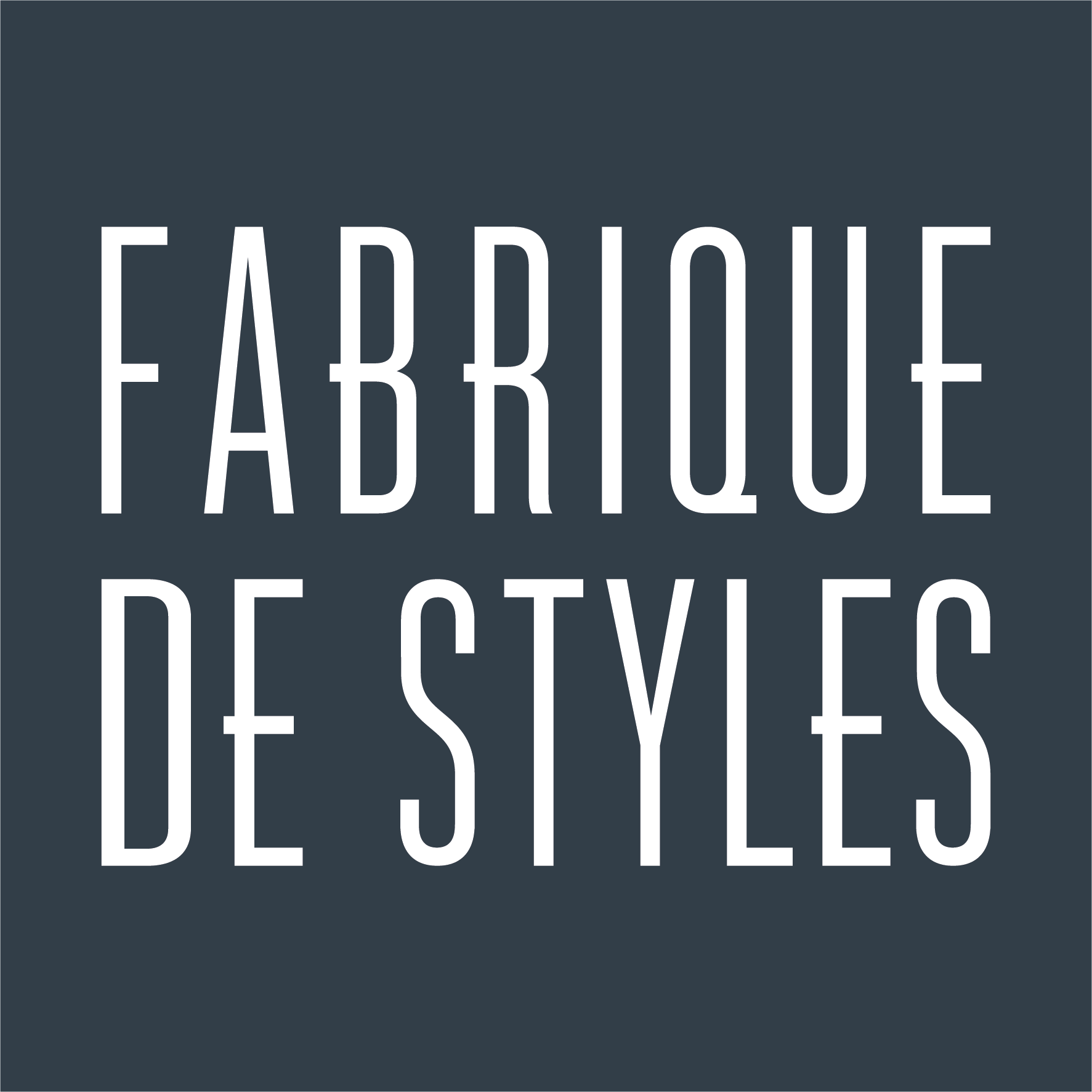 FABRIQUE DE STYLES